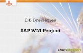 DB Breweries - NZ SAP User Group - Home Events... · DB Breweries SAP WM Project. Agenda • Project Details • Background • Pre SAP WM challenges • Why SAP WM • Benefits using