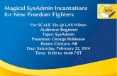 Magical Incantations for New SysAdmins · 2016-06-19 · Magical SysAdmin Incantations for New Freedom Fighters Welcome to a beginners guide to the basic spells cast by a first level
