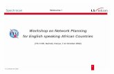 for English speaking African Countries Workshop on Network … · 2009-02-24 · for English speaking African Countries (ITU COE, Nairobi, Kenya, 7-11 October 2002) Welcome ! 2 ...