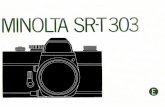Minolta SRT 303 - Suaudeau.eu · 2010-12-14 · Rotate the film rewind crank gently in the direction of the arrow to make sure that the film is flat against the pressure plate. 6.