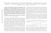 On the extraction of instantaneous frequencies from ridges ... · On the extraction of instantaneous frequencies from ridges in time-frequency representations of signals D. Iatsenko,