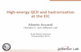 High-energy QCD and hadronization at the EICHigh-energy QCD and hadronization at the EIC Alberto Accardi Hampton U. and Jefferson Lab JLab theory seminar 8 December 2010 accardi@jlab.org