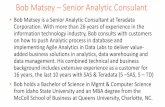 Bob Matsey Senior Analytic Consulant Warehouse for Hadoop Teradata Appliance for SAS In-Memory Analytics Teradata Appliance Enterprise Analytics Ecosystem . A Use Case for Getting