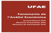 Fonaments de l’Anàlisi Econòmicaidea.uab.es/~ufae/pdf/reports/report2012.pdf · UFAE /UAB Annual Report 2012 3 Affirmative Action in a Real Effort Tournament”, Journal of Public