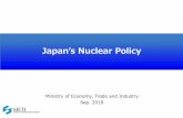 Japanʼs Nuclear Policy...機密性 Unit 1 Unit 2 Unit 3 Unit 4 Progress on Decommissioningof Fukushima Daiichi NPS 注水 1号機 Start of spent fuel removal: FY2023 Start of spent