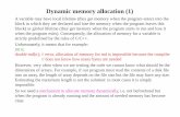 Dynamic memory allocation (1) Pointers.pdf · Dynamic memory allocation (1) A variable may have local lifetime (they get memory when the program enters into the block in which they