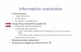 Information extraction - Cornell University · 2014-03-27 · Information extraction • Introduction – Task definition – Evaluation – IE system architecture • Acquiring extraction