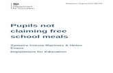 Pupils not claiming free school meals - Welcome to GOV.UK · Pupils not claiming free school meals Samaira Iniesta-Martinez & Helen Evans Department for Education . The views expressed