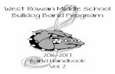 West Rowan Middle School Bulldog Band Programwrmsbands.weebly.com/uploads/5/7/6/8/57685487/16-17_hb_vol.2.pdf · West Rowan Middle School Bulldog Band Program 2016-2017 Band Handbook