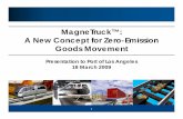 MagneTruck™: A New Concept for Zero-Emission Goods Movement€¦ · A New Concept for Zero-Emission Goods Movement ... control, and train protection systems for ECCO Maglev Launch