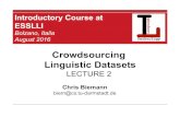 Crowdsourcing Linguistic Datasets - ESSLLI2016esslli2016.unibz.it/wp-content/uploads/2016/08/2... · § Crowdflower about 4 times faster than AMT § Crowdflower a little cheaper because