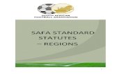 SAFA STANDARD STATUTES REGIONS...2015/09/26  · 1.3 The flag of SAFA (insert name of region)" shall consist of SAFA (insert regional colours), and the emblem shall be a portrayal