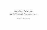 Applied Science A Different Perspective · 2015-08-11 · A Different Perspective •Influences in my formative years •Stories of African American heroes –My mother read stories