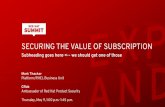 SECURING THE VALUE OF SUBSCRIPTION€¦ · SECURING THE VALUE OF SUBSCRIPTION Subheading goes here