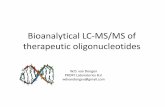 Bioanalytical LC-MS/MS of therapeutic oligonucleotides€¦ · –diseases with a genetic background e.g. DMD, cystic fibrosis, specific cancers and rare diseases –common diseases