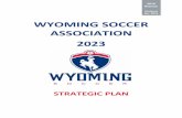 Updated Jan WYOMING SOCCER ASSOCIATION 2023 Wyoming Soccer Association is the premier soccer organization in Wyoming. The Wyoming Soccer Association is guided by its MISSION to: …create