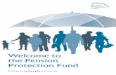 Welcome to the Pension Protection Fund...Protecting People’s Futures | 3 Welcome You’re now a member of the Pension Protection Fund (PPF) This means that you’ll receive compensation