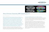 Non-Human Primate MRI Applications€¦ · Preclinical magnetic resonance imaging (MRI) enables exclusive non-invasive insights into living animals. This application note reviews