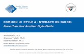 COMMON UI STYLE & INTERACTION GUIDE€¦ · COMMON UI STYLE & INTERACTION GUIDE: More than Just Another Style Guide arianakiken@pacific-science.com Pacific Science & Engineering Group