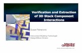 Verification and Extraction of 3D Stack Component Interactionsedpsieee.ieeesiliconvalley.org/edp2015/Papers/2-3 Dusan Petranovic.pdfVerification and Extraction of 3D Stack Component
