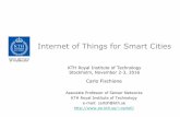 Internet of Things for Smart Cities - Royal Institute of ...carlofi/presentations/... · Internet of Things for Smart Cities KTH Royal Institute of Technology Stockholm, November
