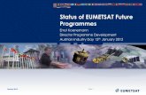 Status of EUMETSAT Future Programmes · 2018-10-08 · Status of EUMETSAT Future Programmes Slide: 1 . January 2012 EUMETSAT´s Satellite Configuration, LEO&GEO Slide: 2 . ... S AR