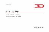 Fabric OS MIB Reference, v7.0 - OpenNMS€¦ · Fabric OS MIB Reference iii 53-1002151-01 Brocade Fabric OS MIB Reference Manual 53-0000521-08 Updated to support the Brocade 4100.
