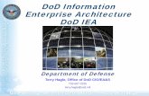 DoD Information Enterprise Architecture DoD IEA Information Enterprise...DoD Information Enterprise Architecture DoD IEA Department of Defense Terry Hagle, Office of DoD CIO/EA&S 703-607-0235