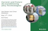 Current and Future Air-Conditioning (AC) Technologies · for the US Department of Energy Current and Future Air-Conditioning (AC) Technologies Van Baxter and Omar Abdelaziz May 17th,