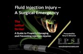 Fluid Injection Injury – A Surgical Emergencyuwrov.org/files/FPSI LethalStrike Presentation.pdf · 2020-01-11 · occur to people who have been working in a new job for less than