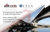 Construction Quality: A cidb Perspective€¢ CONQUAS® is a simple and effective scheme to obtain a consistent evaluation of quality: –cidb is investigating introducing CONQUAS®