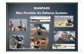 MANPADS Man Portable Air Defence Systemsold.annualghac.com/assets/pdf/Nairobi/6.MANPADSPresentation.pdf · aircraft missile • 6 out of 8 crew survived ... abandoned in favor of