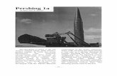 Pershing 1a - Fort Sill · 2018-02-16 · Pershing 1a by MAJ John E. Bonner The Pershing 1a (P1a) is the US Army's longest range field artillery guided missile. In 1958, the Army