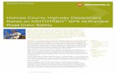Holmes County Highway Department Relies on MOTOTRBO … local Motorola Channel Partner proposed MOTOTRBO digital radios with built-in GPS capability. Not only would the digital radios