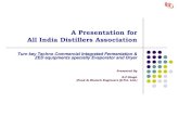 A Presentation for All India Distillers Association P Singh Food Bio Tech.pdfA Presentation for All India Distillers Association . FOOD & BIOTECH ENGINEERS (I) PVT. ... o CIP of any