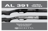AL 391 Teknys Urika - Beretta...NOTICE: As the interchangeable barrel of this shotgun has a serial number different from that stamped on the receiver, it may be necessary, when referring