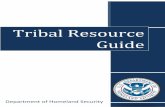 Tribal Resource Guide - ETH Z · 2016-05-03 · Tribal nations are critical partners in our homeland security efforts, and DHS’s Office of Intergovernmental Affairs (IGA) is committed