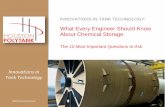 What Every Engineer Should Know About Chemical …...INNOVATIONS IN TANK TECHNOLOGY: What Every Engineer Should Know About Chemical Storage The 10 Most Important Questions to Ask Innovations