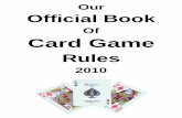 Of Card Game - Metzker game rules/card games rules Dec...2 - High hand - take as many tricks as possible – after 6 tricks, 1 point for each trick 3 - Solo low - no trick can be taken,