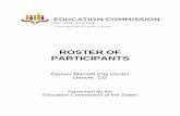 ROSTER OF PARTICIPANTS · ROSTER OF PARTICIPANTS Denver Marriott City Center Denver, CO Presented by the ... Douglas County, Colorado School District John Armstrong Information Analyst