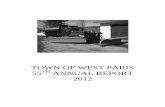 TOWN OF WEST PARISAF3BDE0D-3799... · TOWN OF WEST PARIS 55TH ANNUAL REPORT Of the Municipal Officers and Officials for the year ended December 31, 2012 ... Ann Holt Payne OTHER OFFICIALS