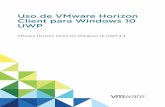 Uso de VMware Horizon Client para Windows 10 UWP - VMware ... … · Configurar una implementación de Horizon para clientes con Windows 10 UWP supone utilizar algunas opciones de