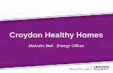 Presentation Title Croydon Healthy Homes Presented by John ... · Secondary Glazing Chimney Balloons Hot Water Tank Jackets ... Aerating Shower Head Save a Flush Shower Timer Winter