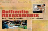 Authentic Joanna Dolgin | Kim Kelly | Sarvenaz Zelkha ... · teachers with an authentic way of gauging understanding in their classrooms and give administrators a more complete picture