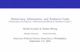 Democracy,Information,andAudienceCostsDemocracy,Information,andAudienceCosts (Previously circulated as “Informational Eﬀects of Audience Costs”) Shuhei Kurizaki & Taehee Whang