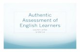 Authentic Assessment of English Learners · Session Objectives Participants will review and reflect upon current EL assessment practices in their classrooms and schools. Participants