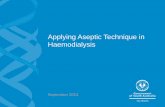 Applying Aseptic Technique in Haemodialysis · Principles of Aseptic Technique SA Health . SA Health ... > Remember you are aiming for asepsis not sterility • sterility is not possible