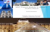 SOLT French Module 6 Lesson 1 - Live Lingua · 2015-01-07 · SOLT French Module 6 Lesson 1 Student Manual. ... Amadou’s wife loves concerts. T / F 3. Amadou’s children will watch