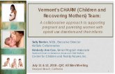 Vermont’s CHARM (Children and Recovering Mothers) Team...What. is CHARM? Children and Recovering Mothers . is an . inter-disciplinary . and. cross-agency team . which . coordinates