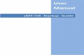 User Manual - phelipu...2019/08/06  · cMT-iV6 Startup Guide V1.01 1 第1章 概要 1.1. 規格介紹 特點 9.7" 1024 x 768 TFT LCD 無風扇冷卻系統 內建4GB 儲存記憶體及萬年曆
